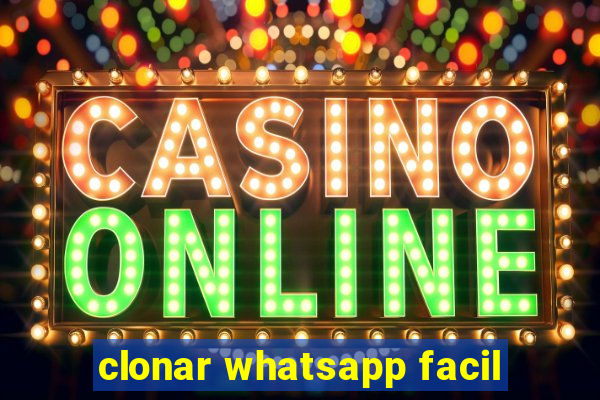 clonar whatsapp facil